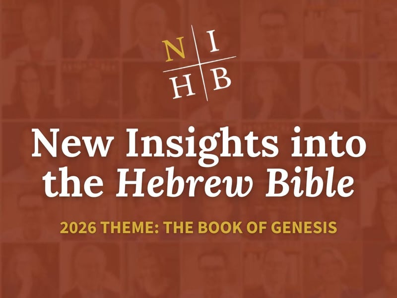 New Insights into the Hebrew Bible, 2026 theme: the Book of Genesis