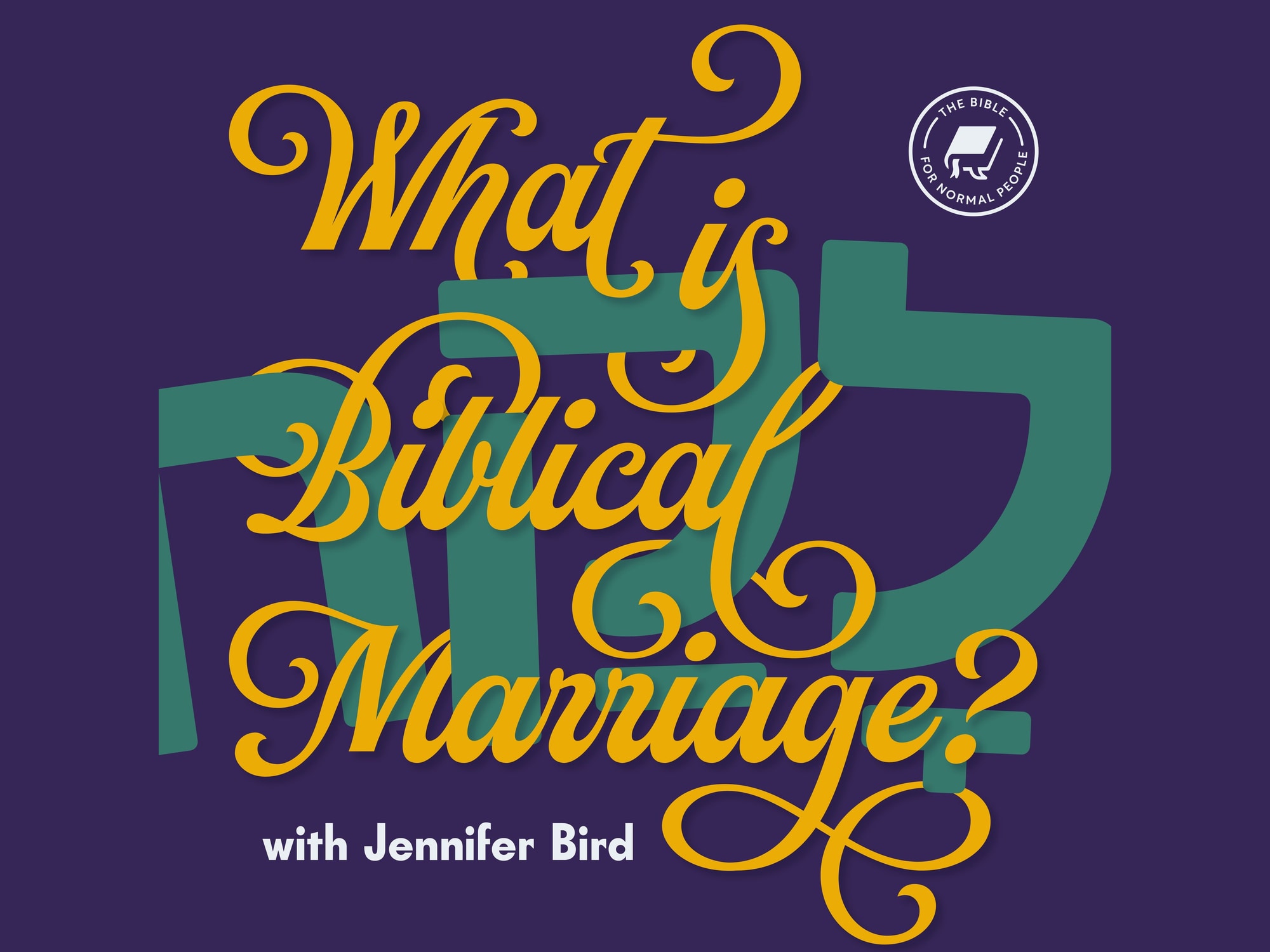 What Is Biblical Marriage? A Class with Dr. Jennifer Bird course art