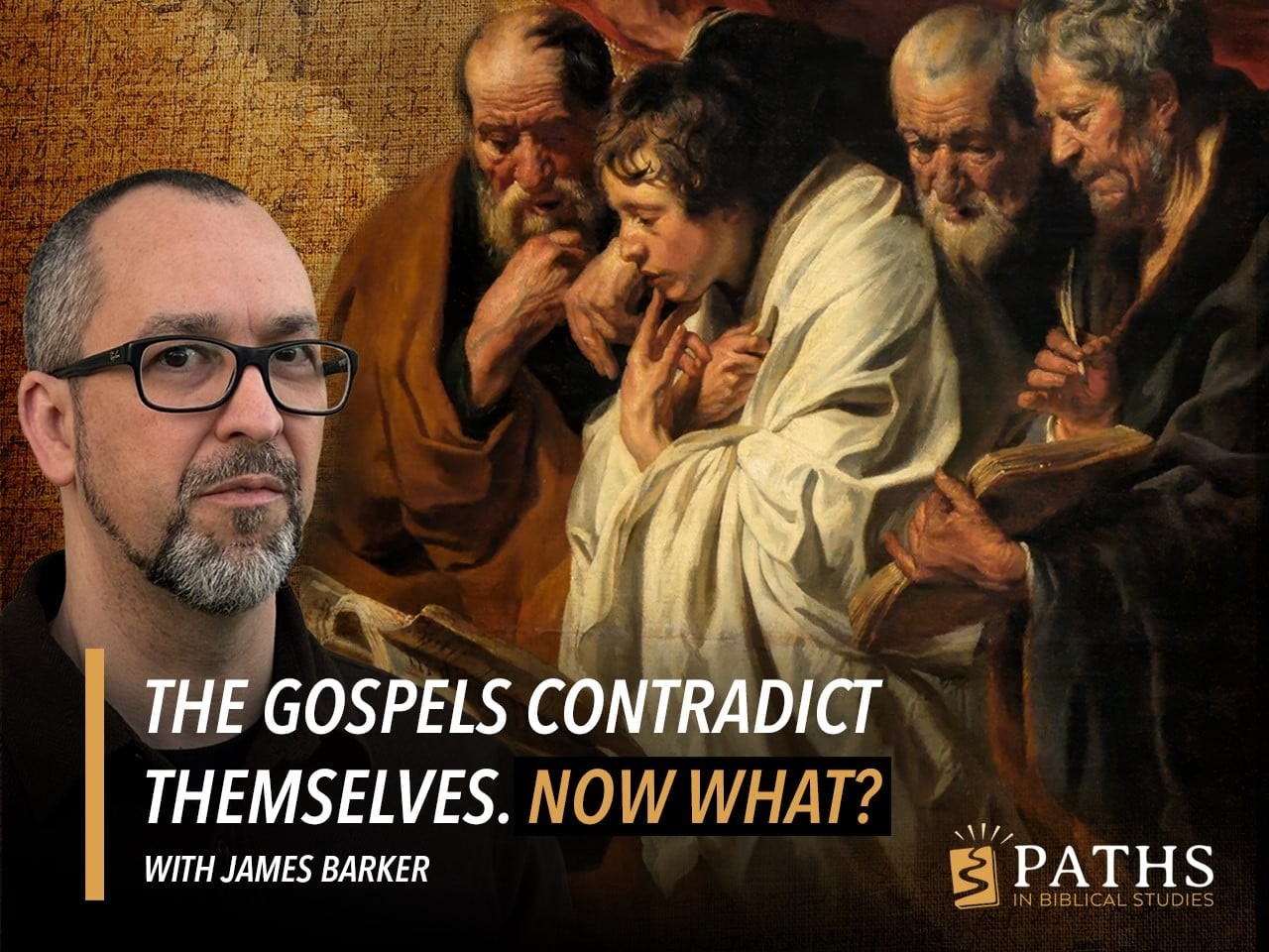 The Gospels Contradict Themselves. Now What? course art