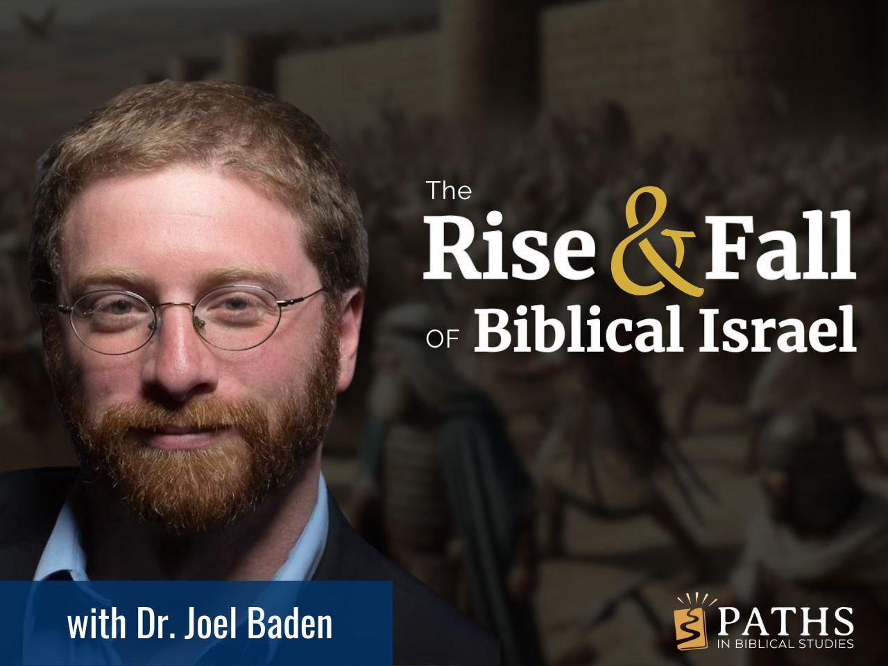 The Rise & Fall of Biblical Israel course art
